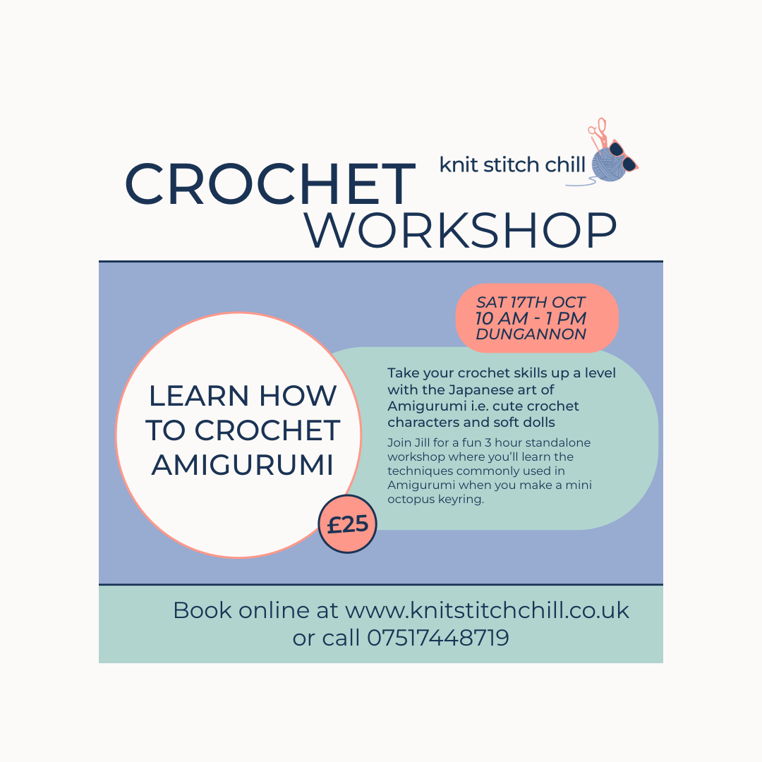 Promotional flyer for a 'Crochet Workshop' by Knit Stitch Chill, featuring a light blue and mint green design with text detailing a £25 workshop on learning to crochet Amigurumi in Dungannon in October 2026