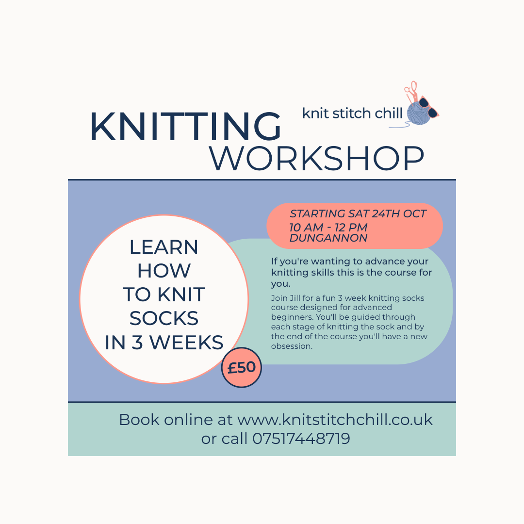 Learn to Knit Socks Class on Saturday Mornings: Sat 24th Oct, Sat 7th Nov, Sat 21th Nov 2026 10am-12pm