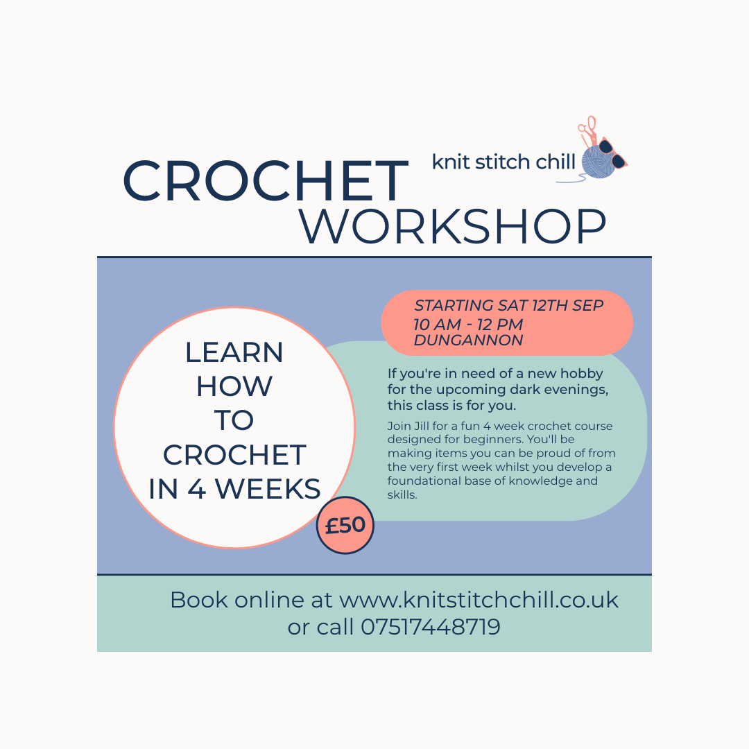 Promotional flyer for 'Learn to Crochet Class' by Knit Stitch Chill, featuring a blue and lavender background with text detailing a 4-week crochet course, pricing of £50, and booking information.